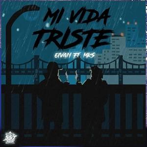 EIVAN (MI VIDA TRISTE) (feat. MKS SSJ)