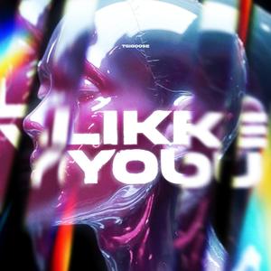 Like You