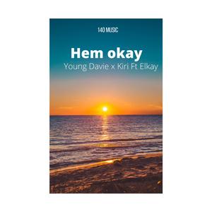 Hem Okay (feat. Kiri & Elkay)