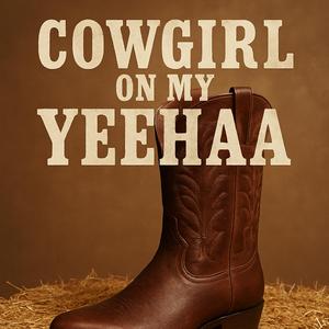 Cowgirl on my Yeehaa