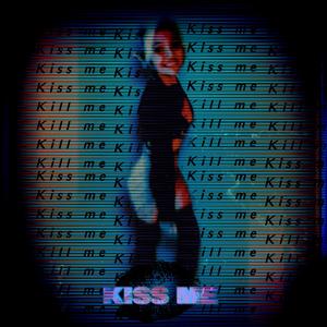 Kiss Me (feat. Joey Sadass)