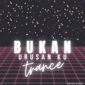 Bukan urusan ku trance (Remastered 2024)