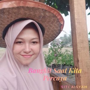 Bangkit Saat Kita Percaya