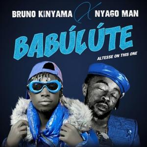 Babúlúte (feat. Nyago Man GM)
