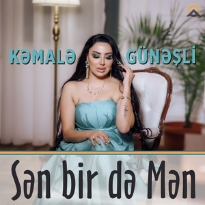 Sən bir də mən