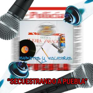 Secuestrando a Puebla (feat. Exeat & Darckas) (PUENTES)