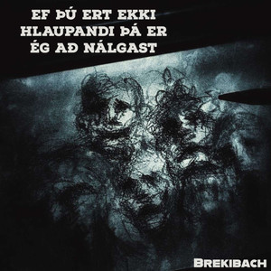 Ef þú ert ekki hlaupandi þá er ég að nálgast