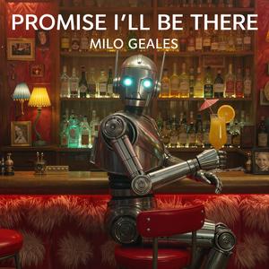 Promise I'll Be There