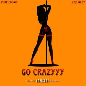 Go Crazyyy (feat. H21D Baby)