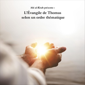 Jesus dit les Logions sur la Lumiere