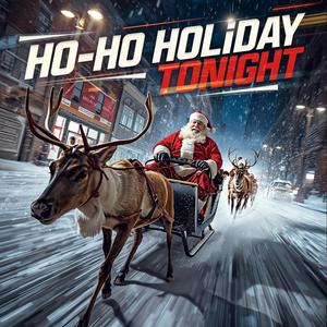 Ho Ho Holiday Tonight