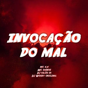 Invocação do Mal (feat. Mc Daneve)