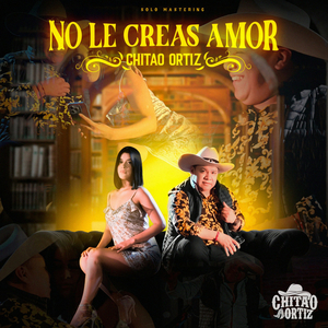 No le Creas Amor