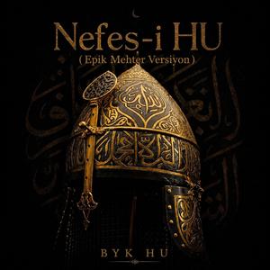 Nefes-i HU (Epik Mehter Version)