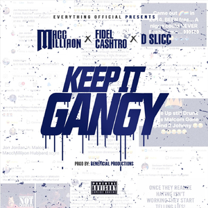 Keep It Gangy (feat. Fidel Cashtro & Dslicc)