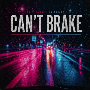 Can't Brake (Falling for You)