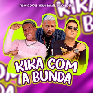 Kika Com a Bunda