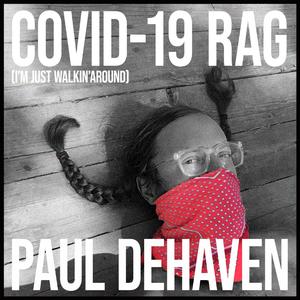 Covid-19 Rag (I'm Just Walkin' Around)