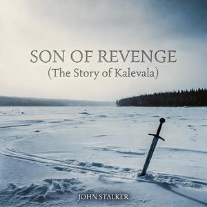 Son of Revenge (The Story of Kalevala)