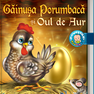 Poveste pentru copii - Găinușa Porumbacă și Oul de Aur