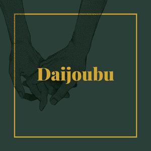 Daijoubu (feat. Malik Hani)