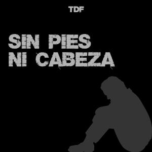 Sin pies ni cabeza (feat. TDF & Krower)