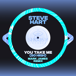 You Take Me (So High) [Mark James Remix]
