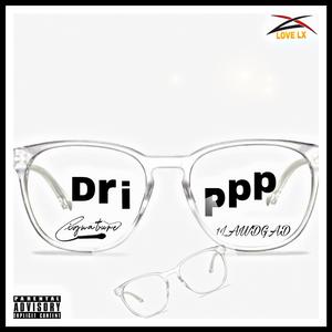 Drippp (feat. 1LawdGad)