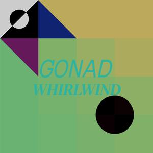 Gonad Whirlwind