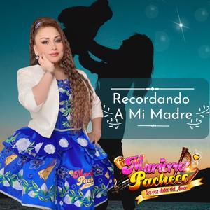 RECORDANDO A MI MADRE (feat. EL FOLKLORE DE MI TIERRA)