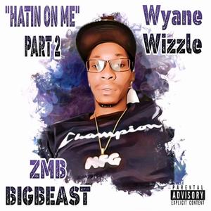 Hatin On Me, Pt. 2 (feat. Big Beast)