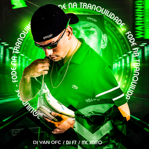 Fode na Tranquilidade (feat. DJ F7 & Mc Jmito)