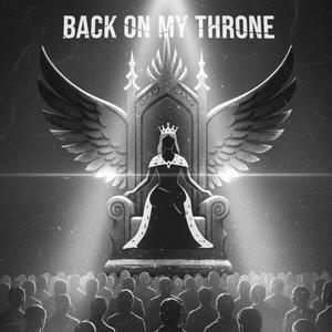 Back on My Throne