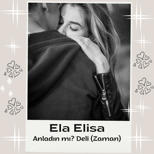 Anladın mı? Deli (Zaman)