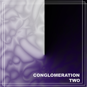 Conglomeration Two (Intro)