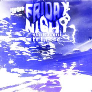 Friday Night (feat. FTLasse)