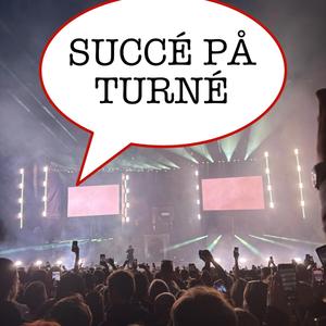 Succé på Turné