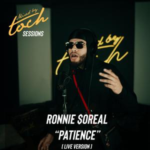 Mixed By Toch Sessions: Patience (feat. Ronnie $oreal) (Live Version)