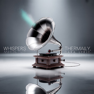 Whispers of Thermally
