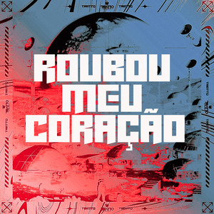 Roubou Meu Coração