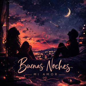 Buenas noches mi amor