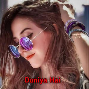 Duniya Hai