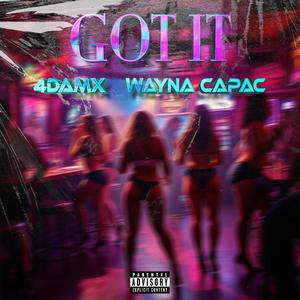 Got It (feat. Wayna Capac)
