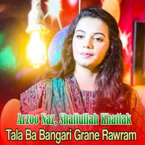 Tala Ba Bangari Grane Rawram