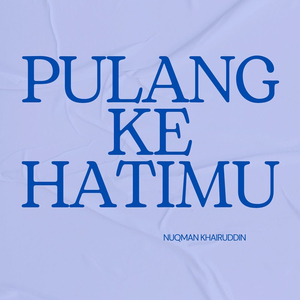 Pulang Ke Hatimu