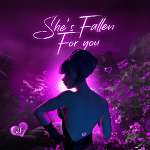 She’s Fallen for You