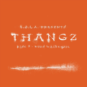 Thangz (feat. Buds Mackenzie)