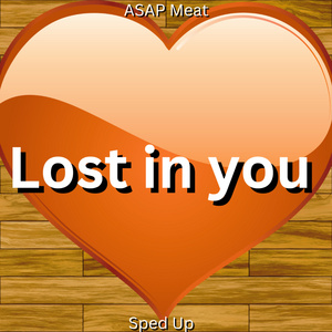 Lost in you (Sped-Up) (2023 Remastered Version)