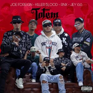 Totem (feat. Jey Iss, Joe Foreign & RNX)