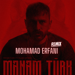 Mənəm Türk (Mohamad Erfani Remix)